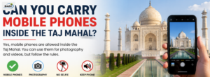 Can You Carry Mobile Phones Inside the Taj Mahal